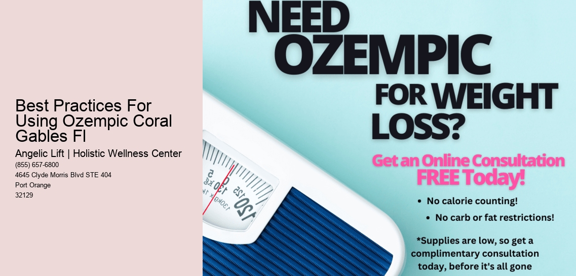 Best Practices For Using Ozempic Coral Gables Fl