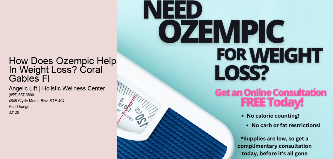 How Does Ozempic Help In Weight Loss? Coral Gables Fl